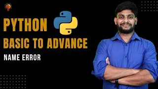 Name Error  | Python Beginner to Advance | Python Tutorial