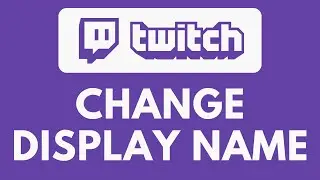 How To Change Display Name on Twitch