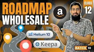 Understanding Keepa, JS & Helium 10 Extension, Amazon FBA Wholesale Roadmap, Last Lecture