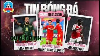 TIN B&Oacute;NG Đ&Aacute; 10/1: MBEUMO CHỐT NG&Agrave;Y VỀ MU, U23 VIỆT NAM THẮNG THUYẾT PHỤC, SAKA GIA HẠN