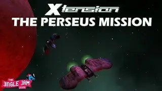 Jingle Jam 2025 Day 6: X-Tension The Perseus Mission