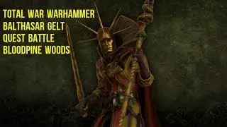 Total War Warhammer: Balthasar Gelt Quest Battle-Staff Of Volens, Bloodpine Woods