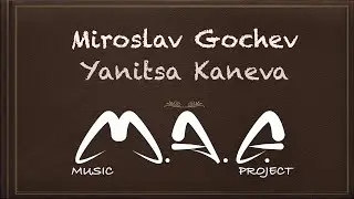 Miro & Yani - Music M. A. G. Project - Live