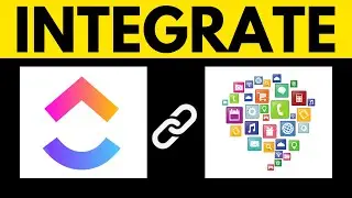 How to Integrate ClickUp With Anything 2025 | Link Clickup With Anything (EASY GUIDE)