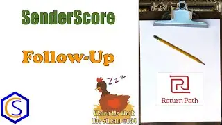 ReturnPath SenderScore Low Rating Followup - 👀 Watch Me Work 054