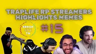 Traplife Rp 🔥 Streamers Highlights MEMES🤣 #15