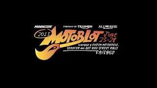 MOTOBLOT Chicago 2015 Event Recap by Good Spark Garage