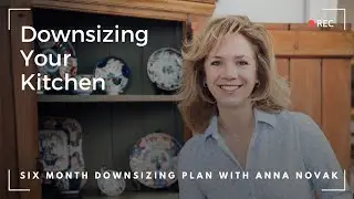 Downsizing Your Kitchen | Downsizing Plan w/ Anna Novak