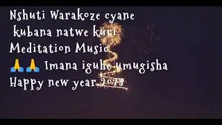 Meditation Music wish  Happy new year 2023 to all  Friends of Us