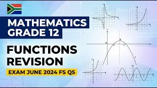 Mathematics Grade 12 Functions Exam June 2024 FS Q5 @mathszoneafricanmotives