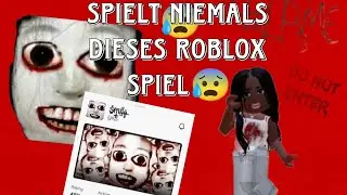 Spielt niemals dieses Roblox Spiel!!!😰 #scary //viral// #xzybca #makethisgoviral meine erste Video🫶🏽
