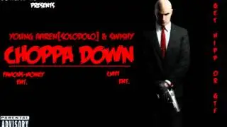ChoppaDown- YoungAaren ft. Swishy'