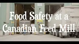Food Safety at a Canadian Feed Mill