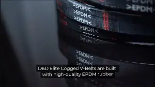 D&D Elite Power Drive Belts - The Best Belts for All Industries