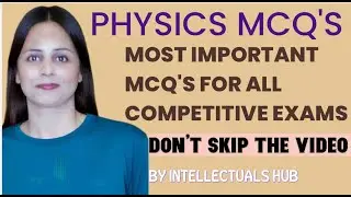 TOP 20 PHYSICS MCQS UPSC,state PCS,SSC,railway, IB,NDA,IIT,JEE,NEET, various Olympiads, CGL and more