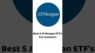 The Best 5 JP Morgan ETFs (2025)