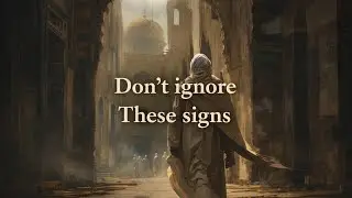 ALLAH'S WARNING SIGNS MOST MUSLIMS IGNORE