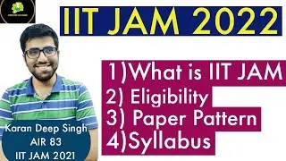 What is IIT JAM ? | IIT JAM 2022 | ELIGIBILITY | PAPER PATTERN |SYLLABUS |CHEMISTRY with KARAN