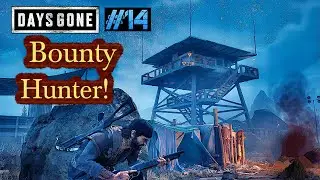 Days Gone #14 - Bounty Hunter!