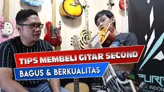 5 TIPS MEMBELI GITAR SECOND BAGUS & BERKUALITAS BY PURR STORE INDONESIA