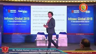Third International Infosec Foundation Summit 2018 - Mr. Vishak Raman - Director-Cisco India & SAARC