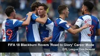 FIFA 18 BLACKBURN ROVERS RTG CAREER MODE #1