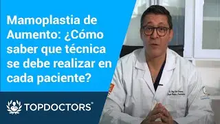 Mamoplastia de Aumento: ¿Cómo saber que técnica se debe realizar en cada paciente?