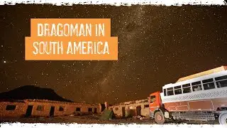 Dragoman in South America | Dragoman Overland