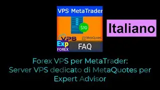 Italiano. Forex VPS per MetaTrader: Server VPS dedicato di MetaQuotes per Expert Advisor