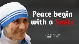 Mother Teresa's Best Quotes about LOVE and HUMANITY, to Respect our Fellow Creatures of God