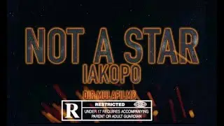 IAKOPO - Not A Star (Official Music Video)