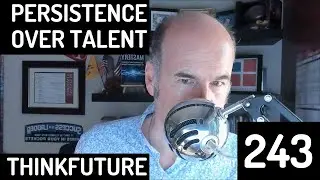243 EXTRA Persistence Over Talent