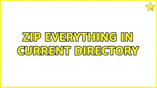 Unix & Linux: Zip everything in current directory (2 Solutions!!)