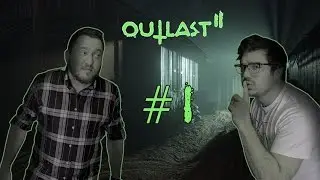 Outlast 2 - Stumble Through - Part 1 - Blind Melon - No Rain