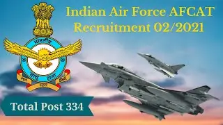 Indian Air Force AFCAT Recruitment 2021 | AFCAT 02/2021 Recruitment Official Notification