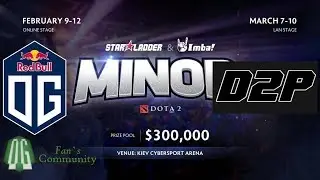 OG vs D2P - Game 2 - StarLadder ImbaTV Dota 2 Minor - Europe Qualifier.