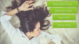 60-min Sleep music perfect relaxing, meditation, deep sleep, exercise, spa, yoga, study music.