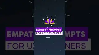 Empathy Prompts for UX Designers