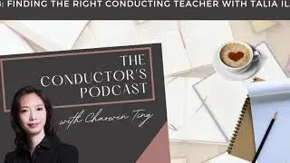 TCP #8 Finding the Right Conducting Teacher with Talia Ilan