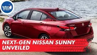 Next-Gen Nissan Sunny Unveiled - Indian Drives