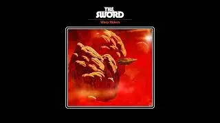 The Sword - (The Night the Sky Cried) Tears of Fire (Official Audio)