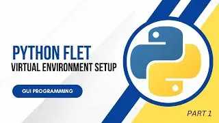 Python Flet  Virtual Environment Setup (Part 1)