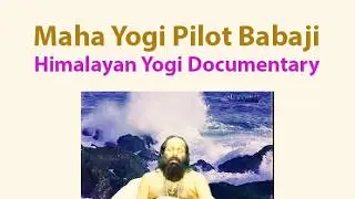 Maha Yogi Pilot Babaji. Datta Homa. Himalaya. Himalayan yogi documentary