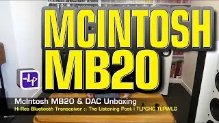 McIntosh MB20 DAC & Hi-Res Bluetooth Transceiver | The Listening Post | TLPCHC TLPWLG