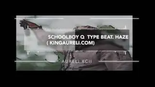 Free Schoolboy Q Type Beat/ Instrumental - Haze ( Prod. King Aureli)
