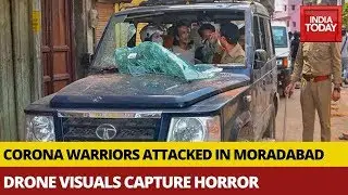 Drone Visuals Capture Horrifying Scenes Of Mob Pelting Stones At Medics In UP's Moradabad
