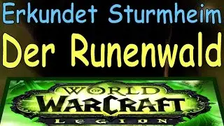 WoW - Der Runenwald - Erkundet Sturmheim | The Runewood - Explore Stormheim