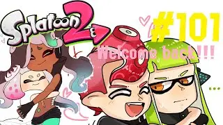 #101 - We Back, Bois! Gotta Memorize Before Splatoon 3! - Splatoon 2