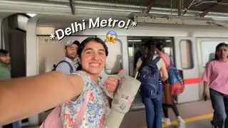 My First Experience in Delhi Metro!🤪🚉✨| Delhi Vlog
