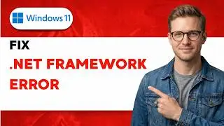 How To Fix Windows 11 .NET Framework Error [2026 Full Guide]